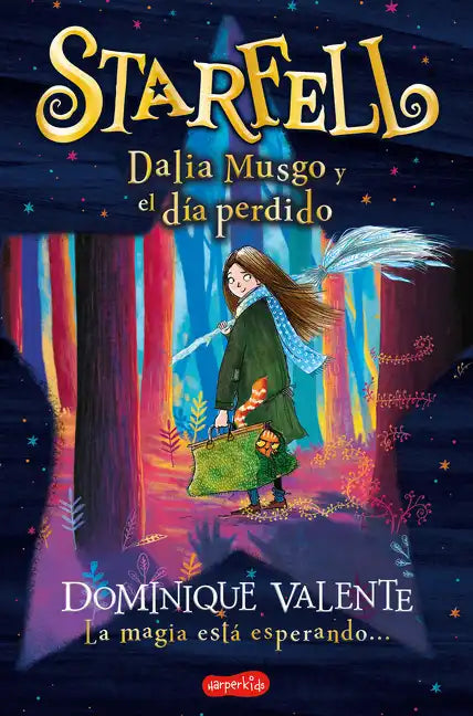 Starfell. Dalia Musgo Y El Día Perdido: (Starfell. Willow Moss and the Lost Day - Spanish Edition) - Paperback