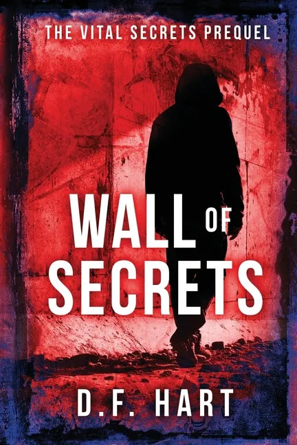 Wall of Secrets: The Vital Secrets Prequel - Paperback