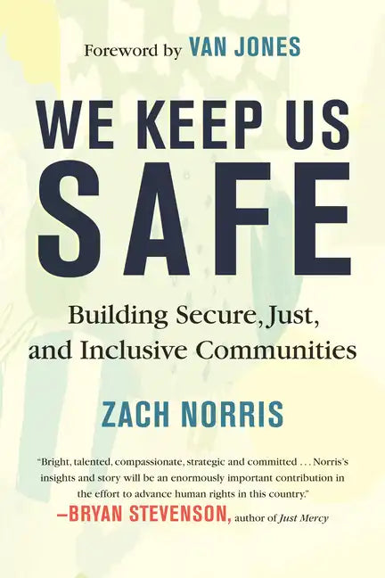 We Keep Us Safe: Building Secure, Just, and Inclusive Communities - Hardcover
