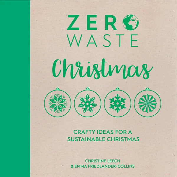 Zero Waste: Christmas: Crafty Ideas for Sustainable Christmas Solutions - Paperback