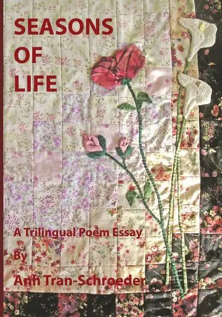 Seasons of Life: A Trilingual Poem Essay - Paperback