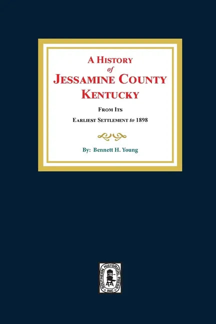 A History of Jessamine County, Kentucky - Paperback