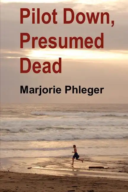 Pilot Down, Presumed Dead - Special Illustrated Edition - Paperback
