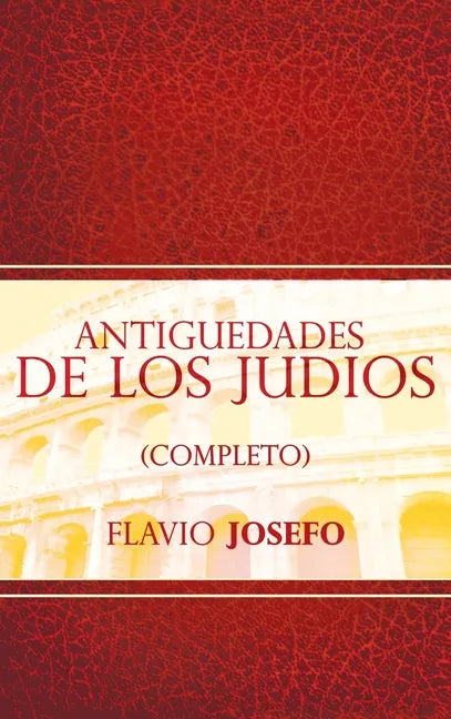 Antiguedades de Los Judios (Completo) / Jewish Antiques (Spanish Edition) - Hardcover