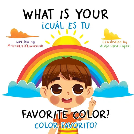 What Is Your Favorite Color? / ¿Cuál Es Tu Color Favorito?: English-Spanish Bilingual Book of Colors - Paperback