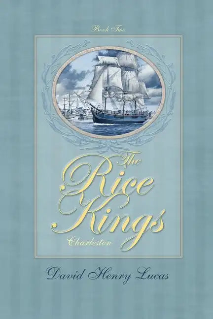 The Rice Kings, Book Two: Charleston - Paperback