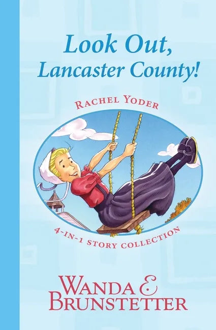 Rachel Yoder Story Collection 1--Look Out, Lancaster County! - Paperback