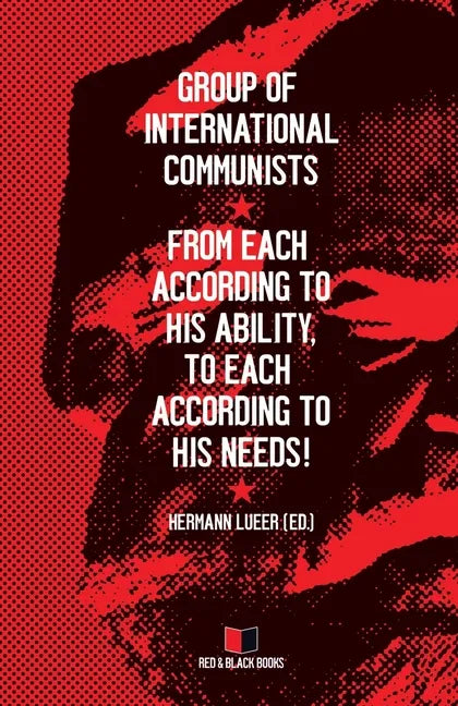 From each according to his ability, to each according to his needs! - Paperback
