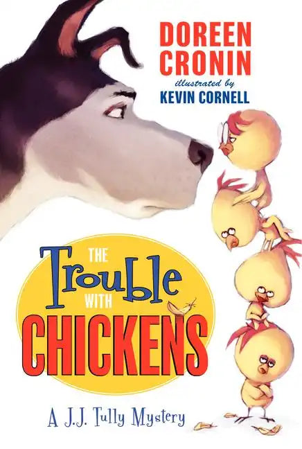 The Trouble with Chickens: A J. J. Tully Mystery - Paperback