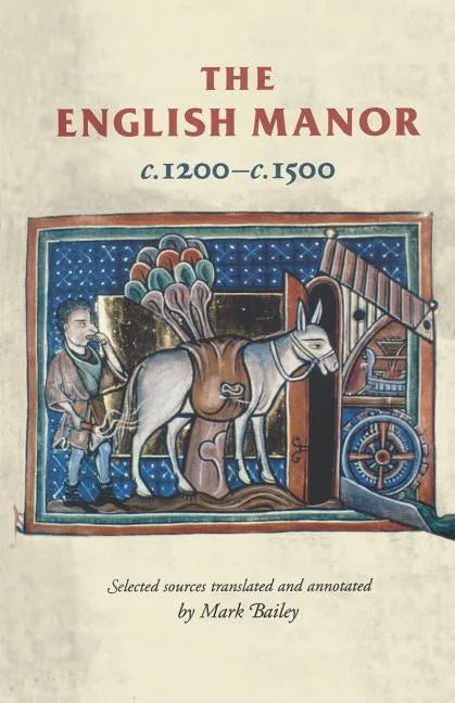 The English Manor C.1200 to C.1500 - Paperback