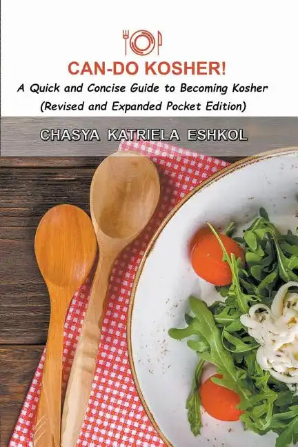 Can-Do Kosher!: A Quick and Concise Guide to Becoming Kosher - Paperback