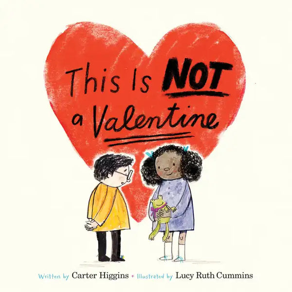 This Is Not a Valentine: (Valentines Day Gift for Kids, Children's Holiday Books) - Hardcover
