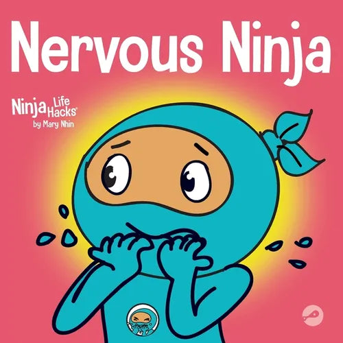 Nervous Ninja: A Social Emotional Book for Kids About Calming Worry and Anxiety - Paperback