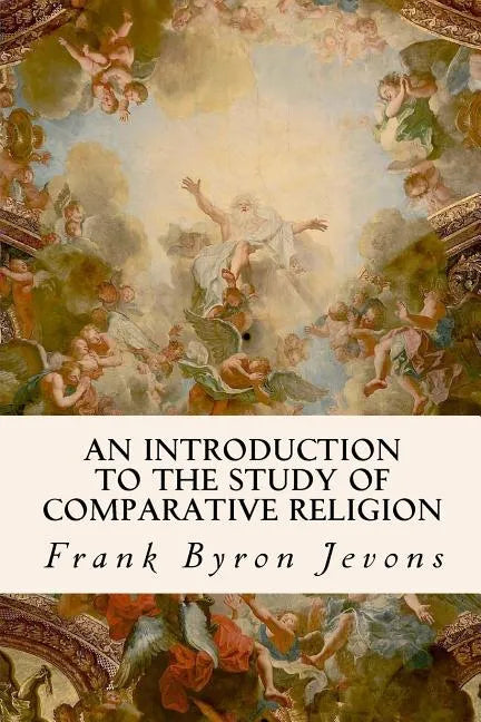 An Introduction to the Study of Comparative Religion - Paperback