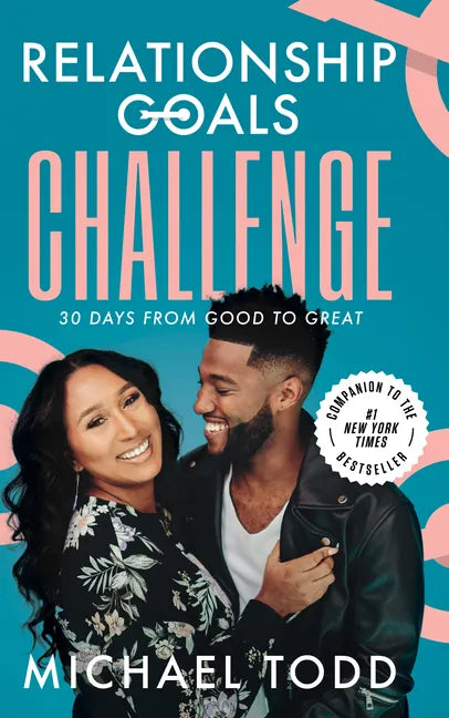 Relationship Goals Challenge: Thirty Days from Good to Great - Hardcover