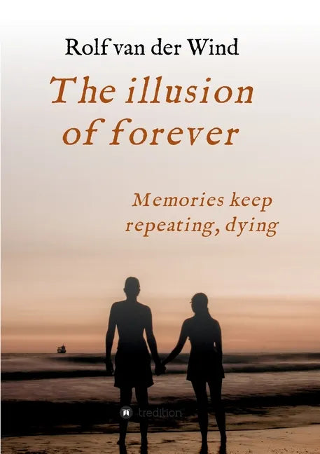 The illusion of forever: Nothing is ever as simple as it seems - Paperback
