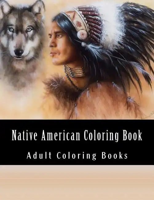 Native American Coloring Book For Adults: Beautiful One Sided Native American Designs - Paperback