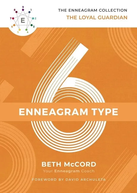 The Enneagram Type 6: The Loyal Guardian - Hardcover