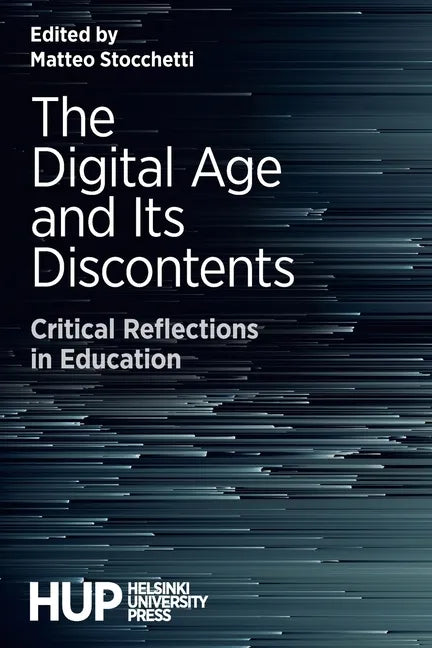 The Digital Age and Its Discontents: Critical Reflections in Education - Paperback