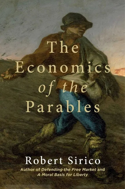 The Economics of the Parables - Hardcover