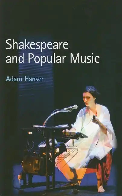 Shakespeare and Popular Music - Paperback