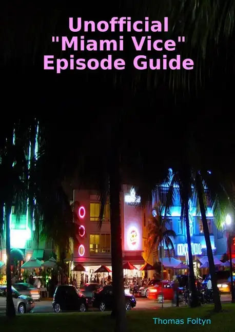 Unofficial "Miami Vice" Episode Guide - Paperback