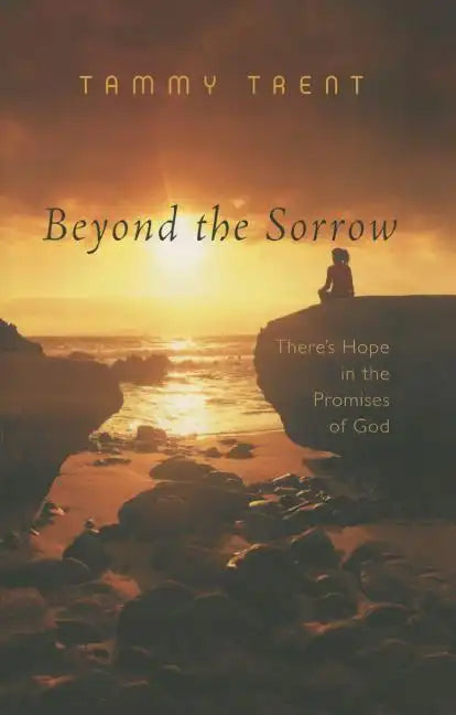 Beyond the Sorrow: There's Hope in the Promises of God - Paperback