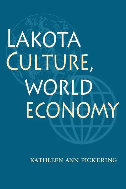 Lakota Culture, World Economy - Paperback