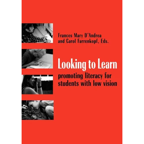 Looking to Learn: Promoting Literacy for Students with Low Vision - Paperback