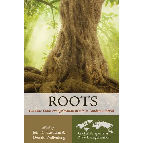 Roots: Catholic Youth Evangelization in a Post-Pandemic World - Paperback