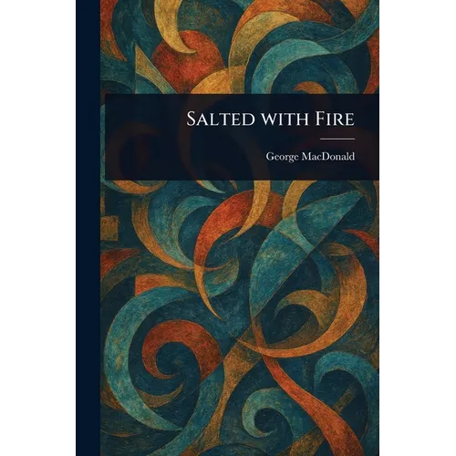 Salted With Fire - Paperback