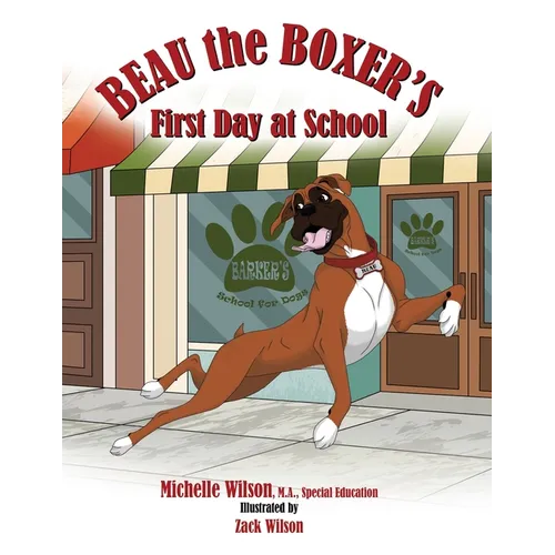 Beau the Boxer's First Day at School - Paperback