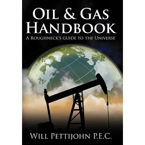 Oil & Gas Handbook: A Roughneck's guide to the Universe - Hardcover