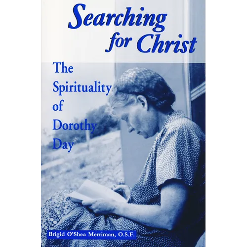 Searching for Christ: The Spirituality of Dorothy Day - Paperback