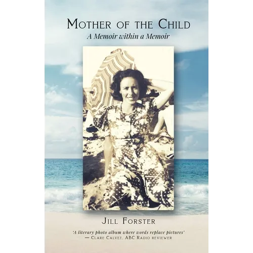 Mother of the Child: A Memoir within a Memoir - Paperback