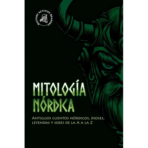 Mitología nórdica: Antiguos cuentos nórdicos, dioses, leyendas y seres de la A a la Z - Paperback