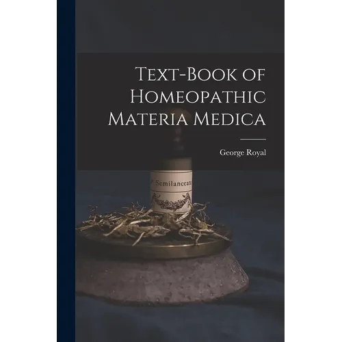 Text-Book of Homeopathic Materia Medica - Paperback