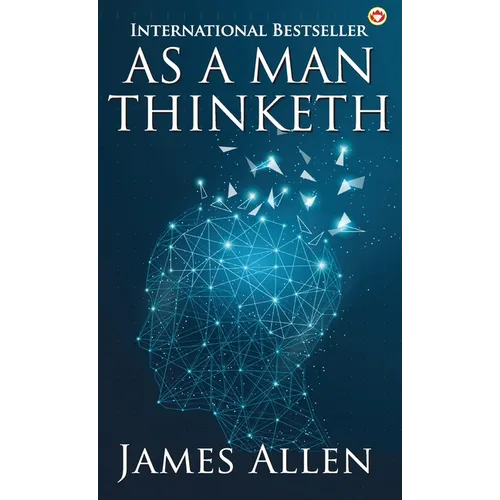As a Man Thinketh - Hardcover
