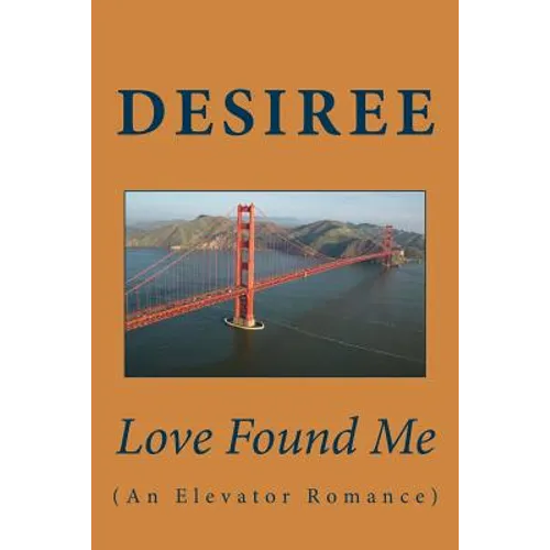 Love Found Me: An Elevator Romance - Paperback