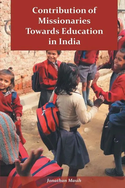 Contribution of Missionaries Towards Education in India - Paperback