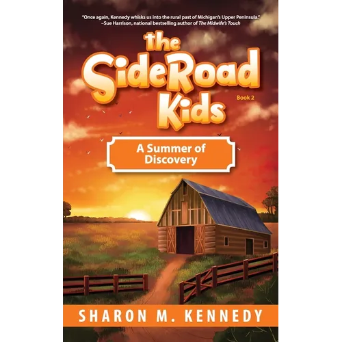 The SideRoad Kids - Book 2: A Summer of Discovery - Hardcover