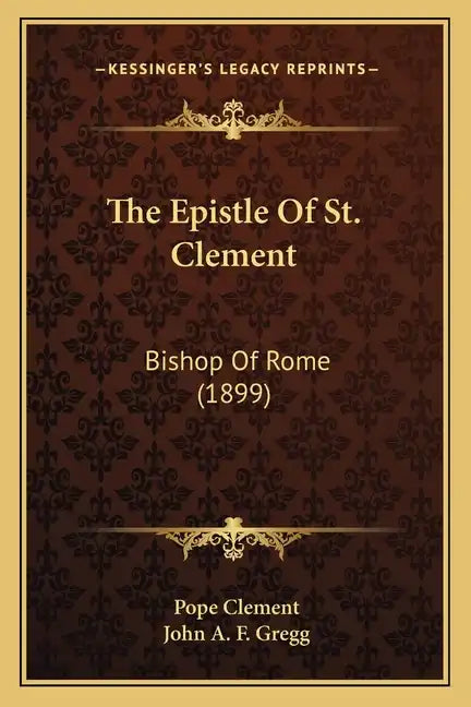 The Epistle of St. Clement: Bishop of Rome (1899) - Paperback
