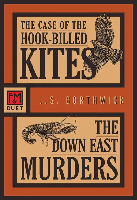 The Case of the Hook-Billed Kites / The Down East Murders: Sarah Deane 1 and 2 - Paperback