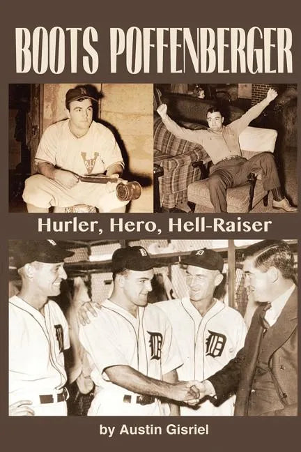 Boots Poffenberger: Hurler, Hero, Hellraiser - Paperback