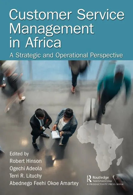 Customer Service Management in Africa: A Strategic and Operational Perspective - Hardcover