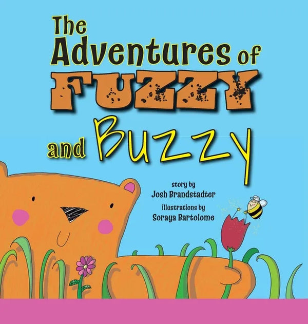 The Adventures of Fuzzy and Buzzy - Hardcover
