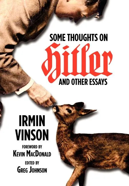 Some Thoughts on Hitler and Other Essays - Hardcover