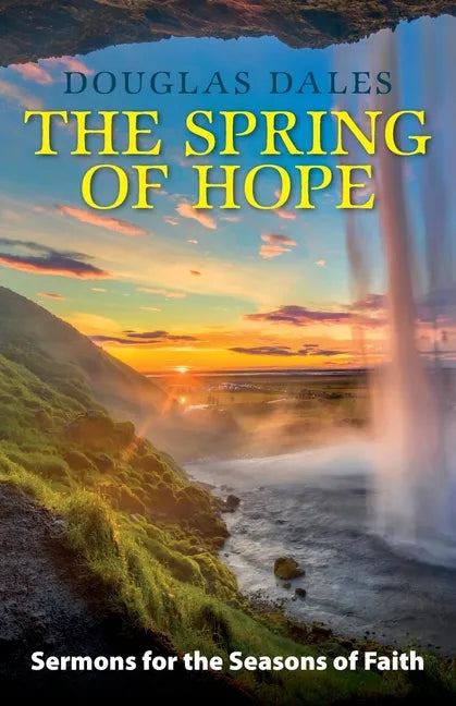 The Spring of Hope: Sermons for the Seasons of Faith - Paperback