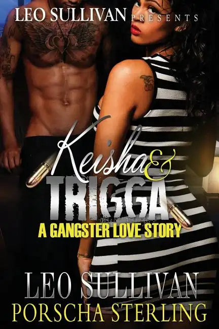 Keisha & Trigga: A Gangster Love Story - Paperback