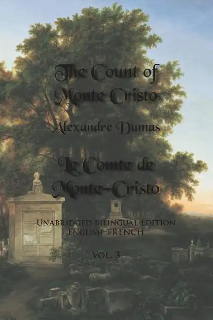The Count of Monte Cristo, Volume 3: Unabridged Bilingual Edition: English-French - Paperback